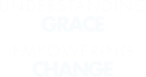 Understanding Grace | Empowering Change