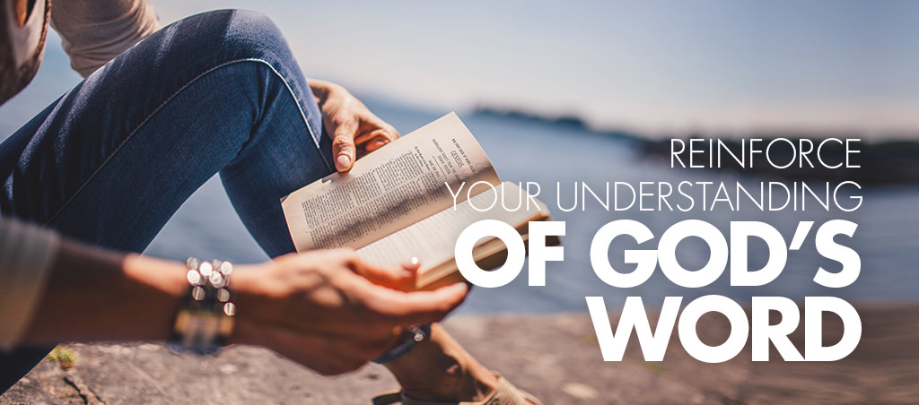 A woman sitting on a pier reading her bible with the words, “REINFORCE YOUR UNDERSTANDING OF GOD’S WORD”