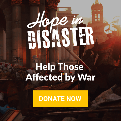 promotional image for the Hope in Disaster mission with the words ‘Help Those Affected by War ‘ and a call to donate to the cause